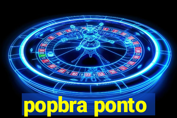 popbra ponto
